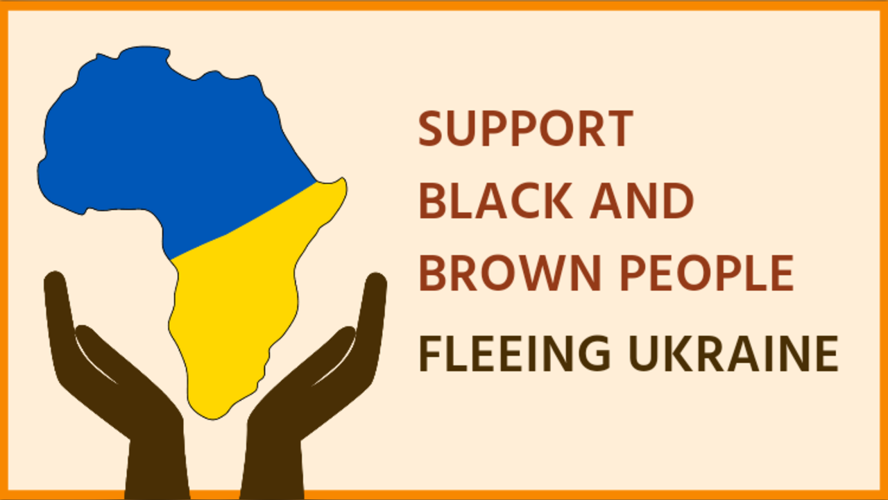 Support Black and Brown people fleeing war in Ukraine